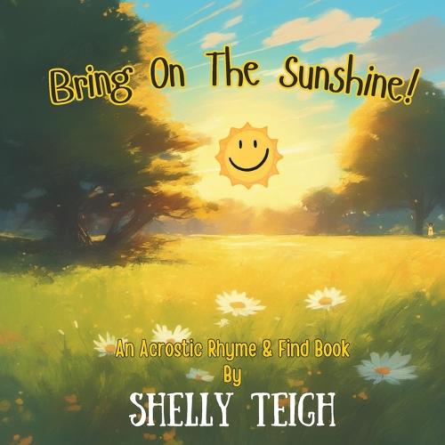 Bring On The Sunshine!