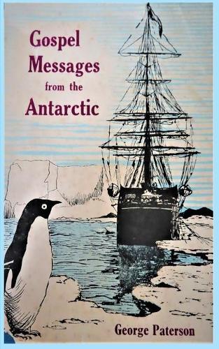 Gospel Messages From The Antarctic