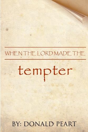 When the Lord Made the Tempter