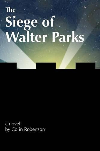 The Siege of Walter Parks