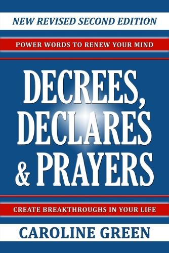 Decrees, Declares & Prayers 2nd Edition