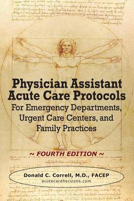 Physician Assistant Acute Care Protocols - FOURTH EDITION