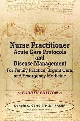 Nurse Practitioner Acute Care Protocols and Disease Management - FOURTH EDITION
