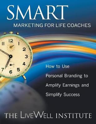 SMART Marketing for Life Coaches