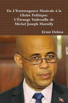 de L'Extravagance Musicale a la Gloire Politique
