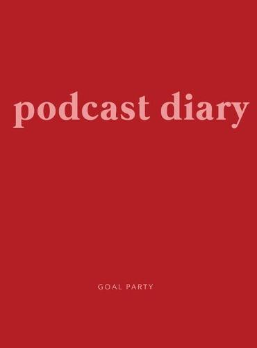 Podcast Diary