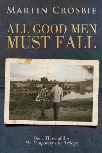 All Good Men Must Fall