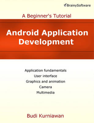 Android Application Development: A Beginner's Tutorial