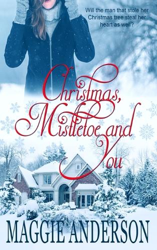 Christmas, Mistletoe and You