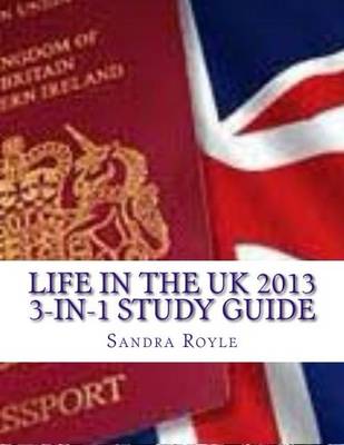 Life in the UK - 2013 3-in-1 Study Guide