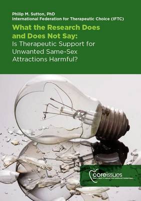What the Research Does and Does Not Say: Is Therapeutic Support for Unwanted Same-Sex Attractions Harmful?