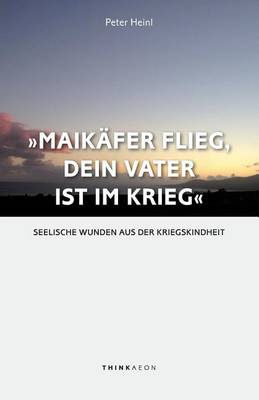 Maikaefer Flieg, Dein Vater Ist Im Krieg