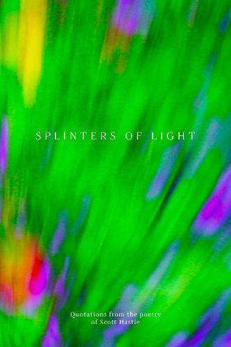 Splinters of Light
