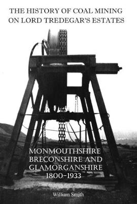 THE HISTORY OF COAL MINING ON LORD TREDEGAR'S ESTATES