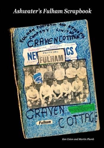Ashwater's Fulham Scrapbook