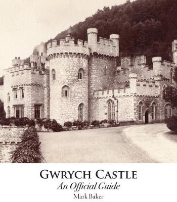 Gwrych Castle: An Official Guide