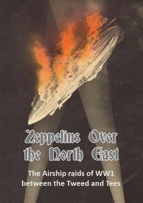 Zeppelins Over the North East