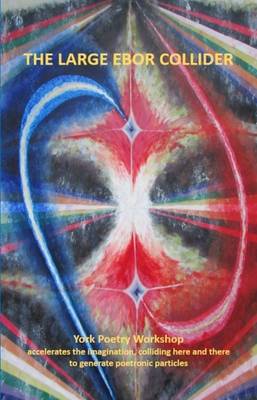 The Large Ebor Collider