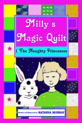 Milly's Magic Quilt - 1 the Naughty Princesses