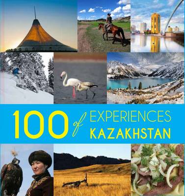 100 Experiences of Kazakhstan