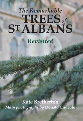 The Remarkable Trees of St Albans Revisited