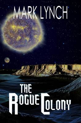 The Rogue Colony