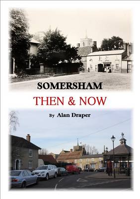 Somersham Then & Now