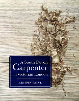 A South Devon Carpenter in Victorian London