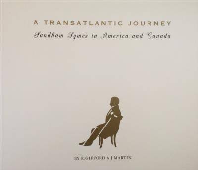 A Transatlantic Journey: Sandham Symes in America and Canada