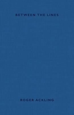 Roger Ackling: Between the Lines