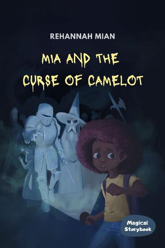 Mia and the Curse of Camelot