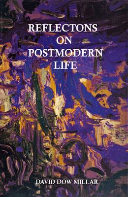 Reflections on Postmodern Life