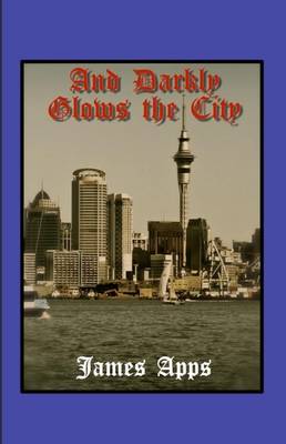 And Darkly Glows the City