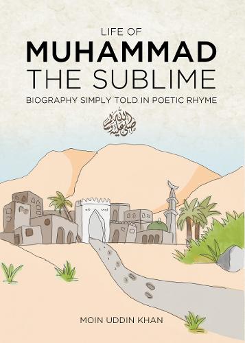 Life of Muhammad the Sublime