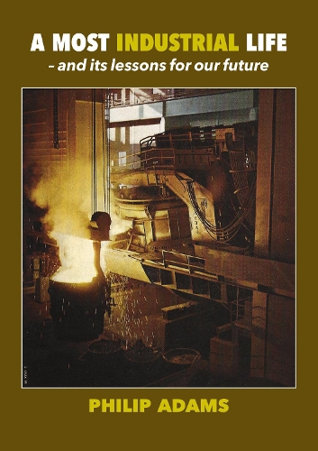 A Most Industrial Life