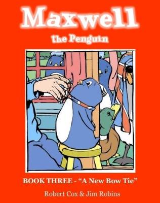 Maxwell the Penguin 'A New Bow Tie'