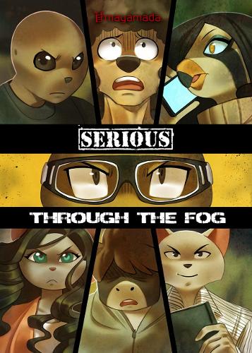 Serious: Through the Fog