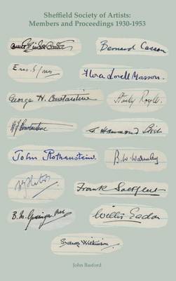 Sheffield Society of Artists: Members and Proceedings 1930-53