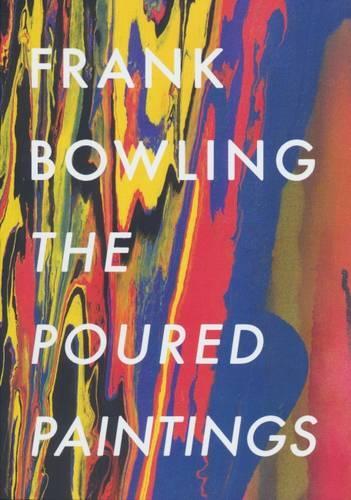 Frank Bowling: The Poured Paintings