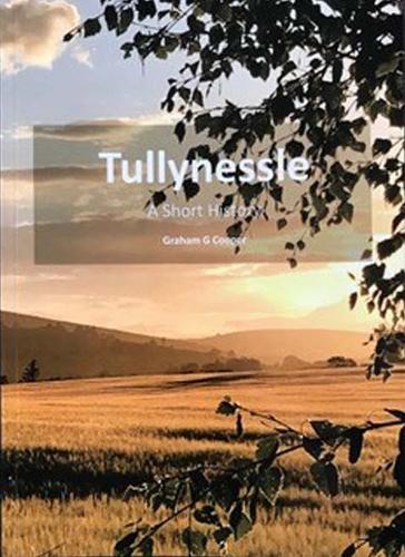 Tullynessle. A Short History.