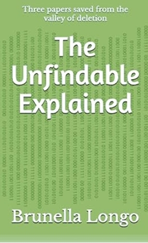 The Unfindable Explained. Three papers saved from the valley of deletion