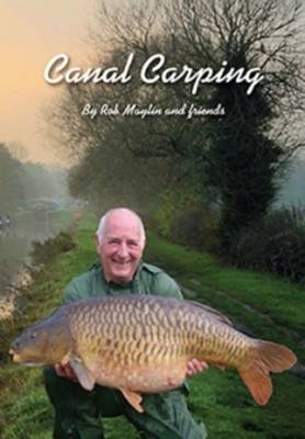 Canal Carping - Rob Maylin and Friends