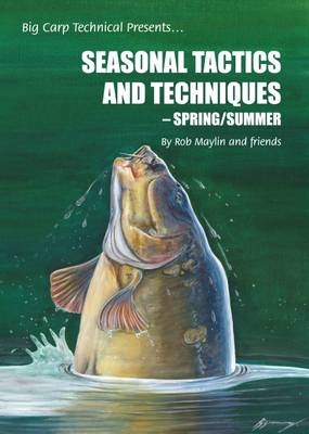Seasonal Tactics and Techniques - Rob Maylin and Friends