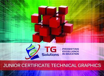 TG Solutions - Junior Certificate Technical Graphics