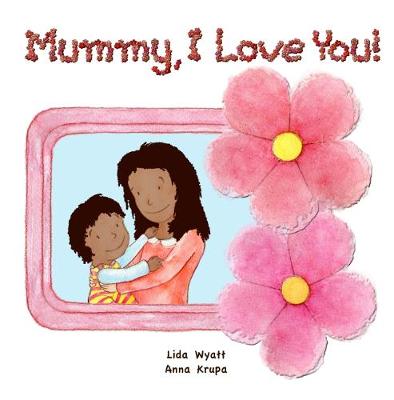 Mummy, I Love You!