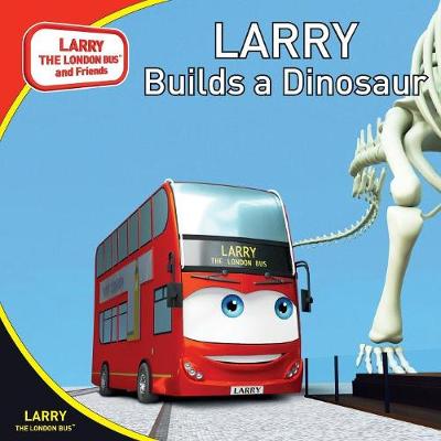 Larry Builds a Dinosaur