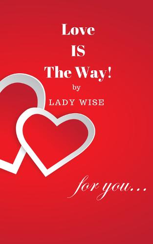 Love IS The Way!