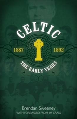 Celtic: The Early Years