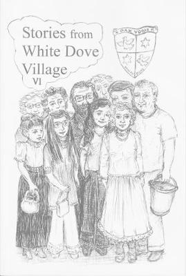 Stories from White Dove Village VI