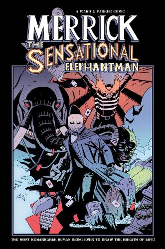 Merrick: The Sensational Elephantman